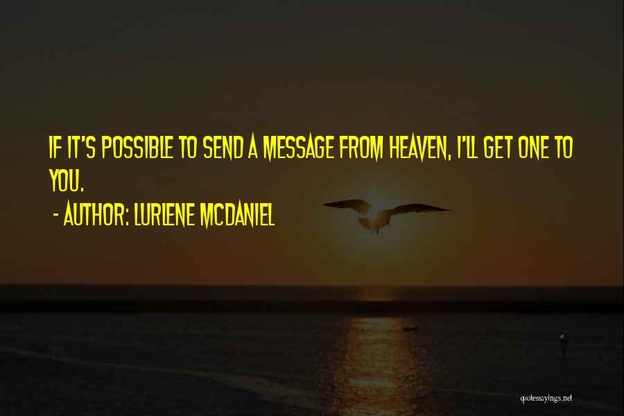 Someone We Love Is In Heaven Quotes By Lurlene McDaniel