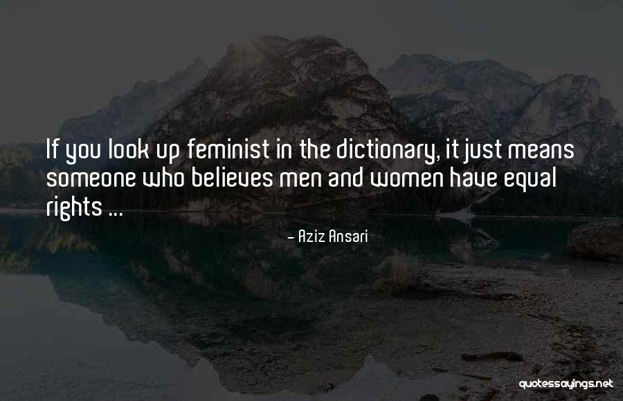 Someone Who Believes In You Quotes By Aziz Ansari Someone Who Believes In You Quotes By Aziz Ansari