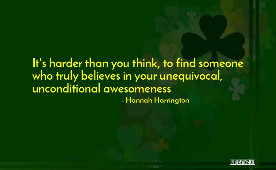 Someone Who Believes In You Quotes By Hannah Harrington