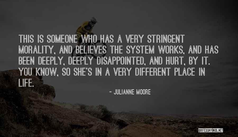 Someone Who Believes In You Quotes By Julianne Moore