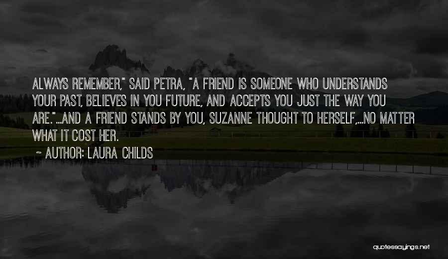 Someone Who Believes In You Quotes By Laura Childs