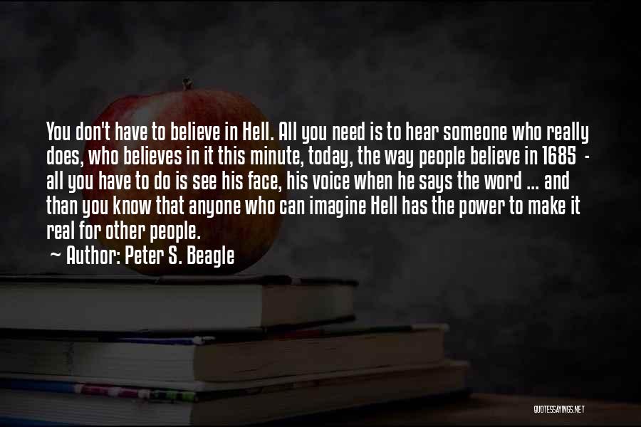 Someone Who Believes In You Quotes By Peter S. Beagle