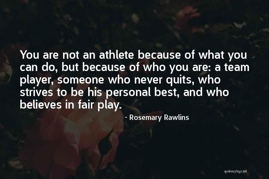 Someone Who Believes In You Quotes By Rosemary Rawlins