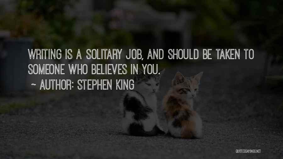 Someone Who Believes In You Quotes By Stephen King