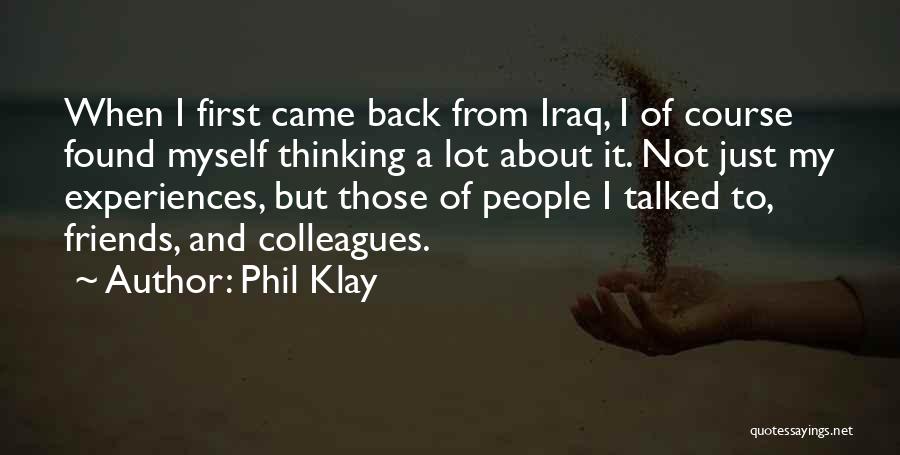 Someone Who Came Back Quotes By Phil Klay