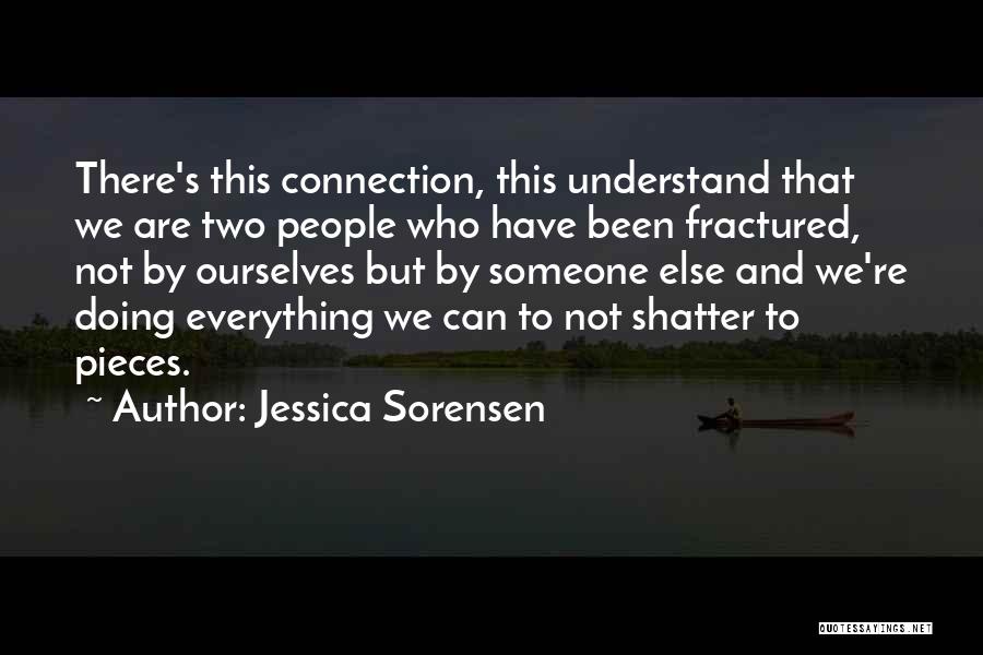 Someone Who Can Understand Quotes By Jessica Sorensen