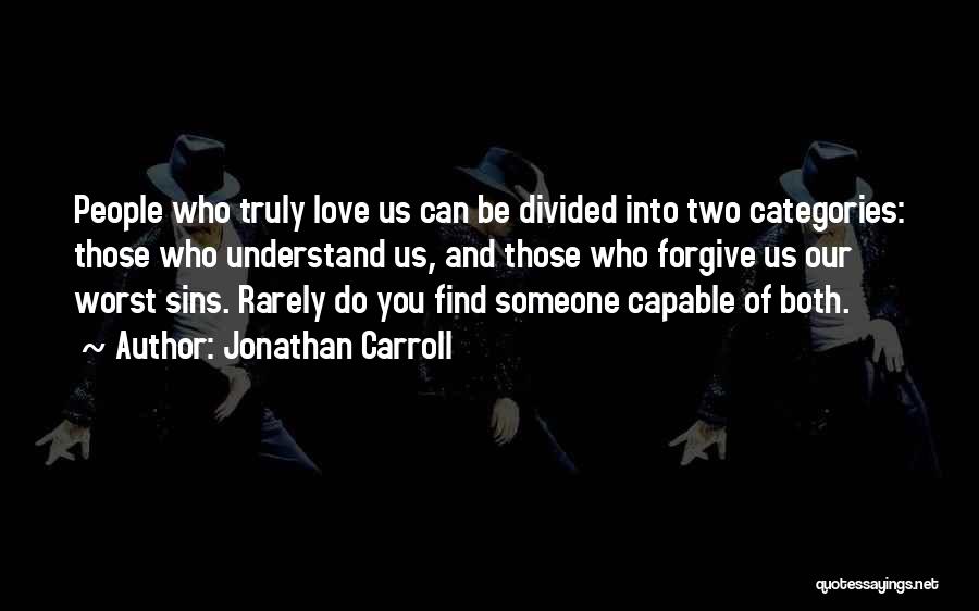 Someone Who Can Understand Quotes By Jonathan Carroll