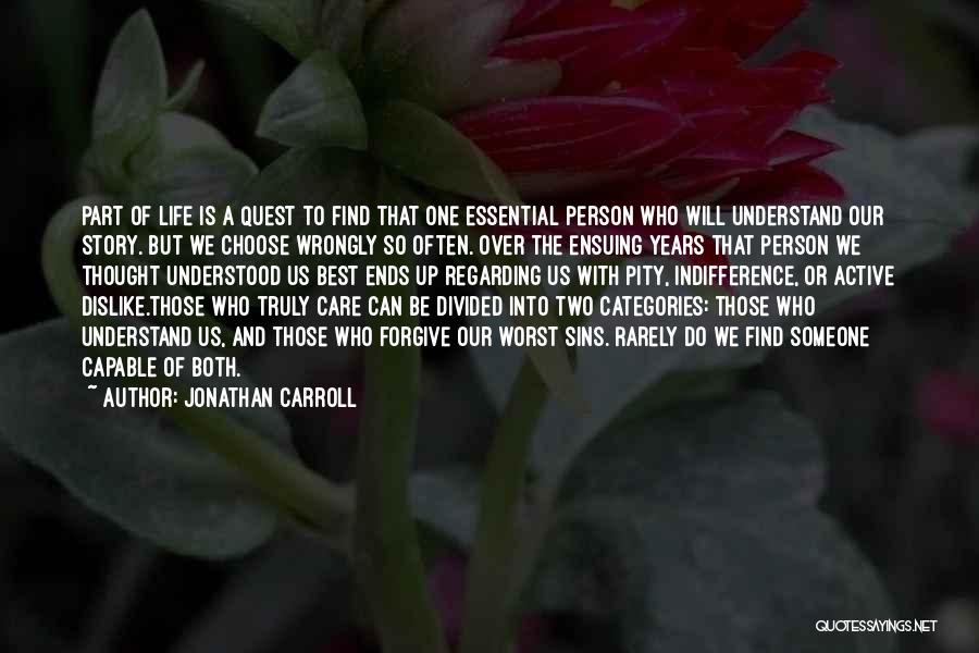 Someone Who Can Understand Quotes By Jonathan Carroll