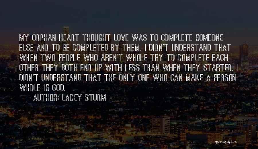 Someone Who Can Understand Quotes By Lacey Sturm