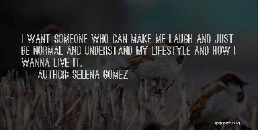 Someone Who Can Understand Quotes By Selena Gomez