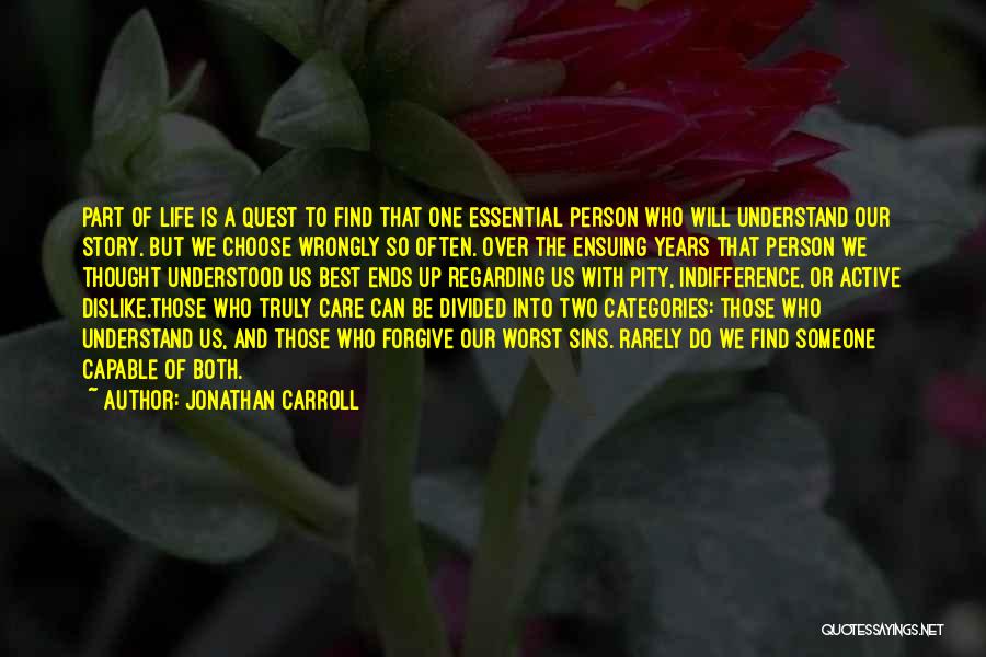 Someone Who Care Quotes By Jonathan Carroll
