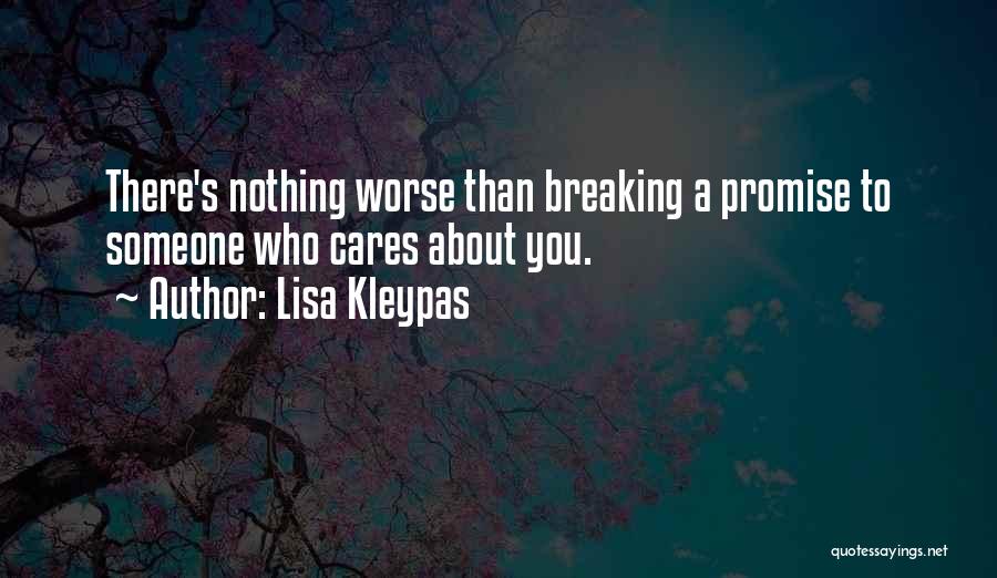 Someone Who Cares About You Quotes By Lisa Kleypas