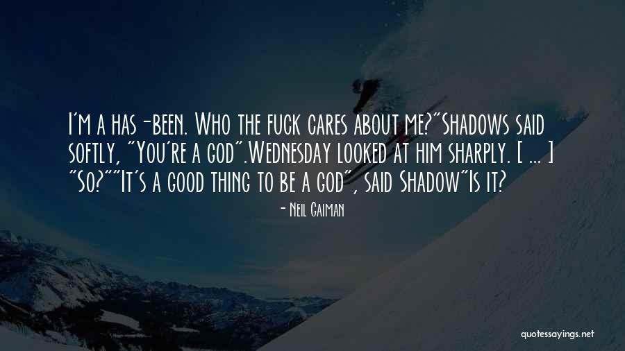 Someone Who Cares About You Quotes By Neil Gaiman Someone Who Cares About You Quotes By Neil Gaiman