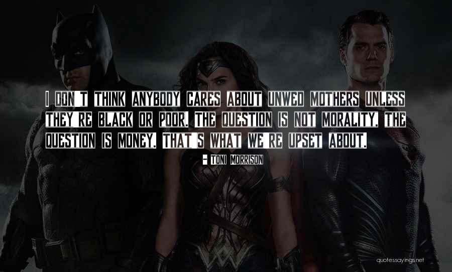Someone Who Cares About You Quotes By Toni Morrison Someone Who Cares About You Quotes By Toni Morrison