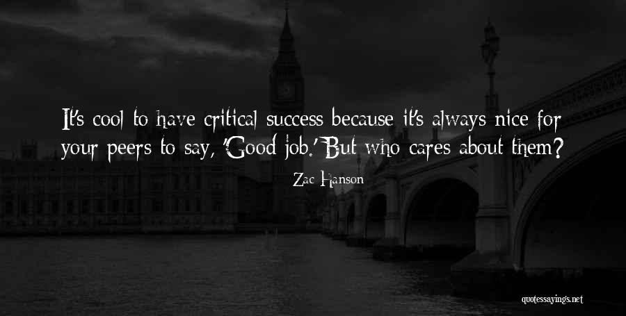 Someone Who Cares About You Quotes By Zac Hanson Someone Who Cares About You Quotes By Zac Hanson