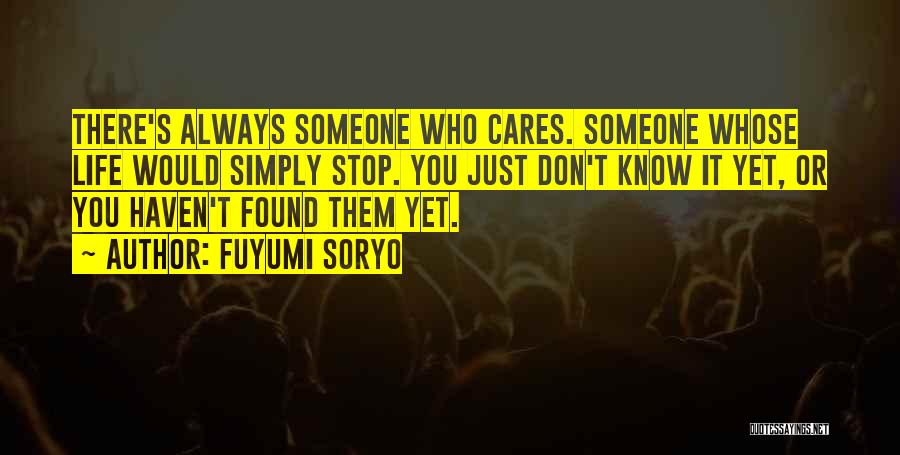 Someone Who Cares Quotes By Fuyumi Soryo