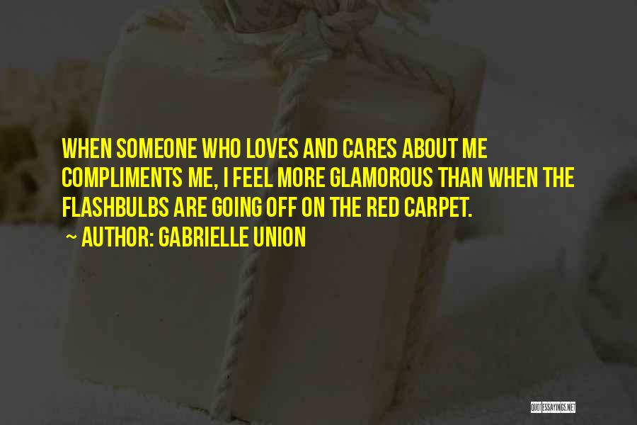 Someone Who Cares Quotes By Gabrielle Union