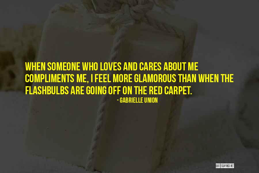 Someone Who Cares Quotes By Gabrielle Union