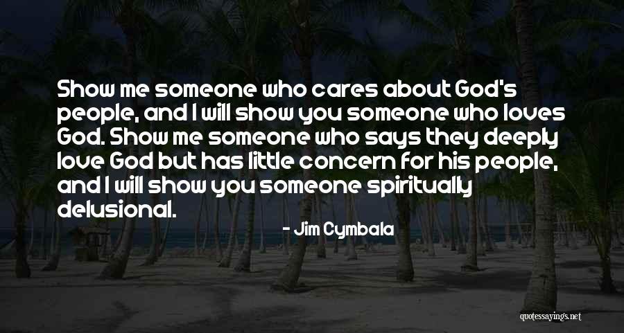 Someone Who Cares Quotes By Jim Cymbala