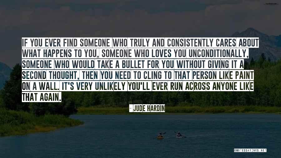 Someone Who Cares Quotes By Jude Hardin