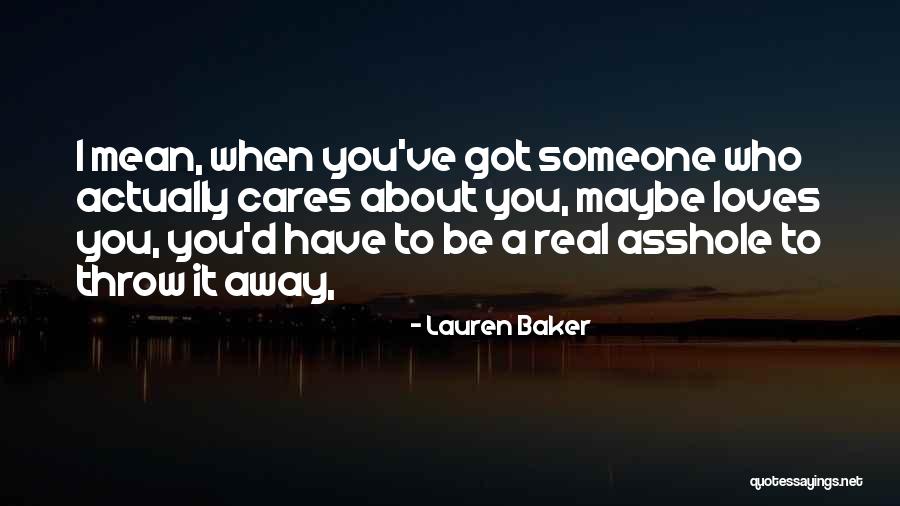 Someone Who Cares Quotes By Lauren Baker