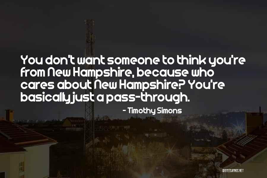 Someone Who Cares Quotes By Timothy Simons