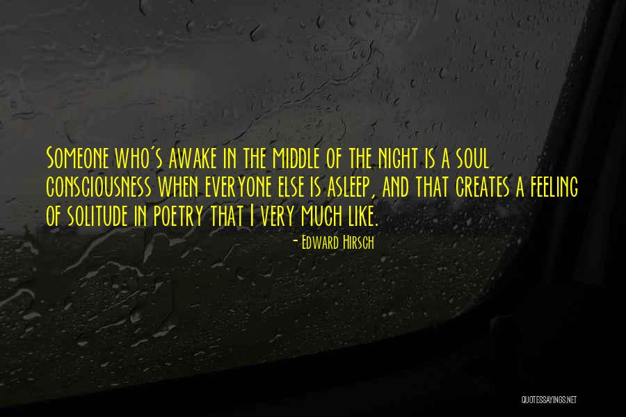 Someone Who Creates Quotes By Edward Hirsch Someone Who Creates Quotes By Edward Hirsch