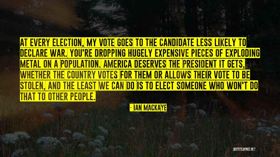 Someone Who Deserves You Quotes By Ian MacKaye