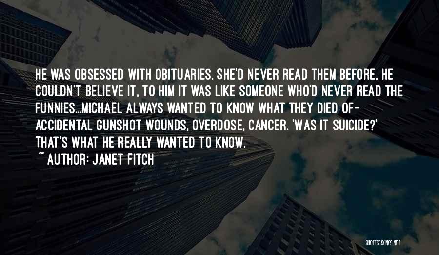 Someone Who Died Of Cancer Quotes By Janet Fitch