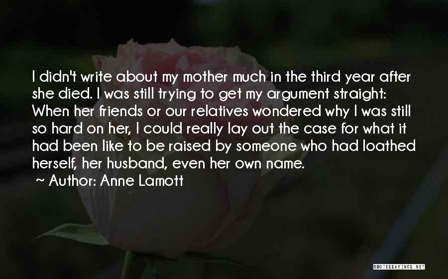 Someone Who Died Quotes By Anne Lamott