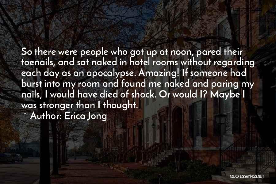 Someone Who Died Quotes By Erica Jong