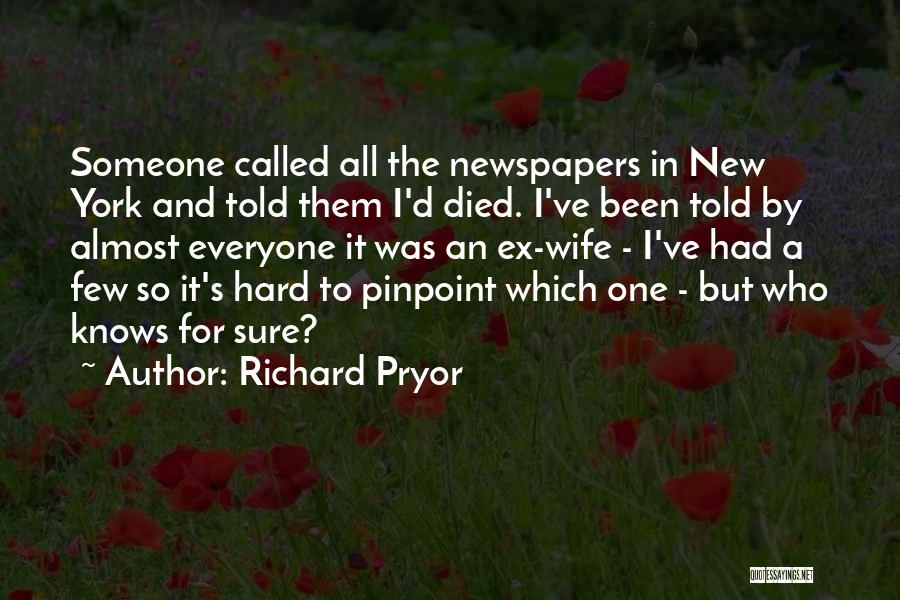 Someone Who Died Quotes By Richard Pryor