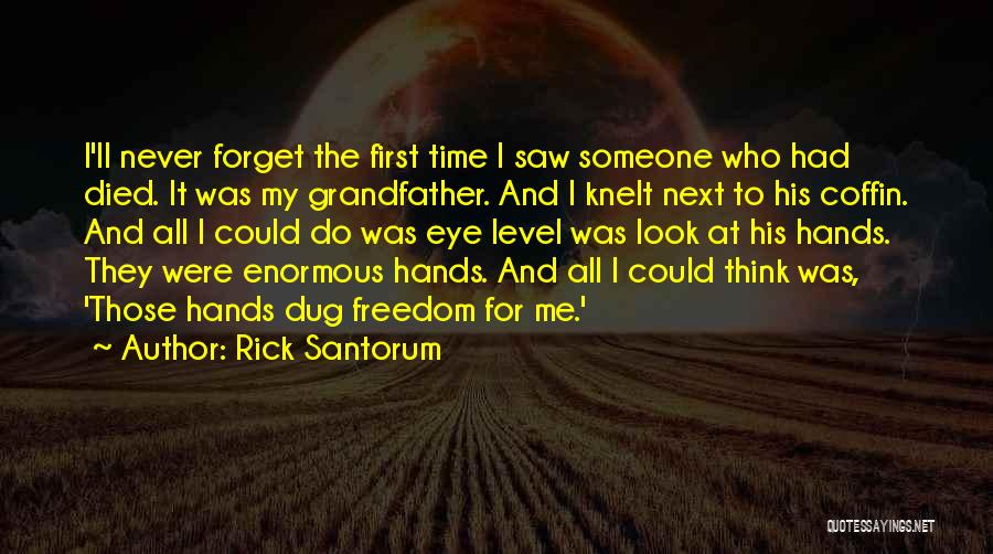 Someone Who Died Quotes By Rick Santorum