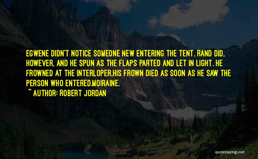 Someone Who Died Quotes By Robert Jordan