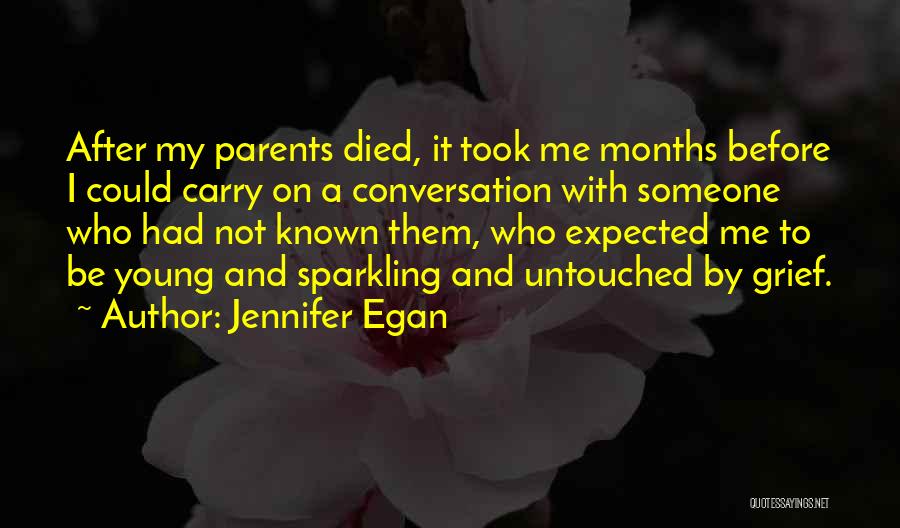 Someone Who Died Too Young Quotes By Jennifer Egan