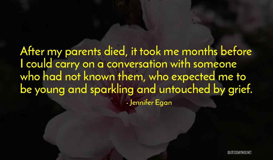 Someone Who Died Too Young Quotes By Jennifer Egan Someone Who Died Too Young Quotes By Jennifer Egan