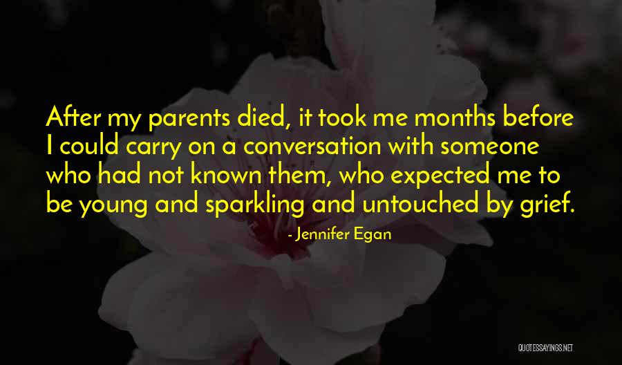 Someone Who Died Too Young Quotes By Jennifer Egan