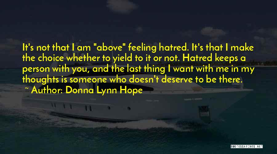 Someone Who Doesn't Deserve You Quotes By Donna Lynn Hope