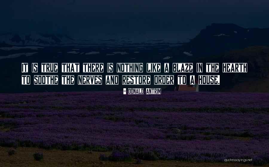 Someone Who Gets On Your Nerves Quotes By Donald Antrim Someone Who Gets On Your Nerves Quotes By Donald Antrim