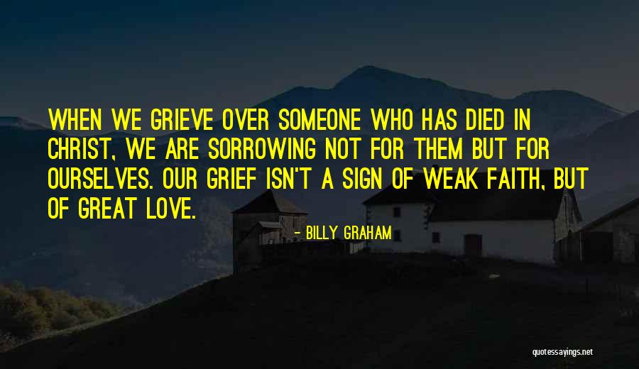 Someone Who Has Died Quotes By Billy Graham Someone Who Has Died Quotes By Billy Graham
