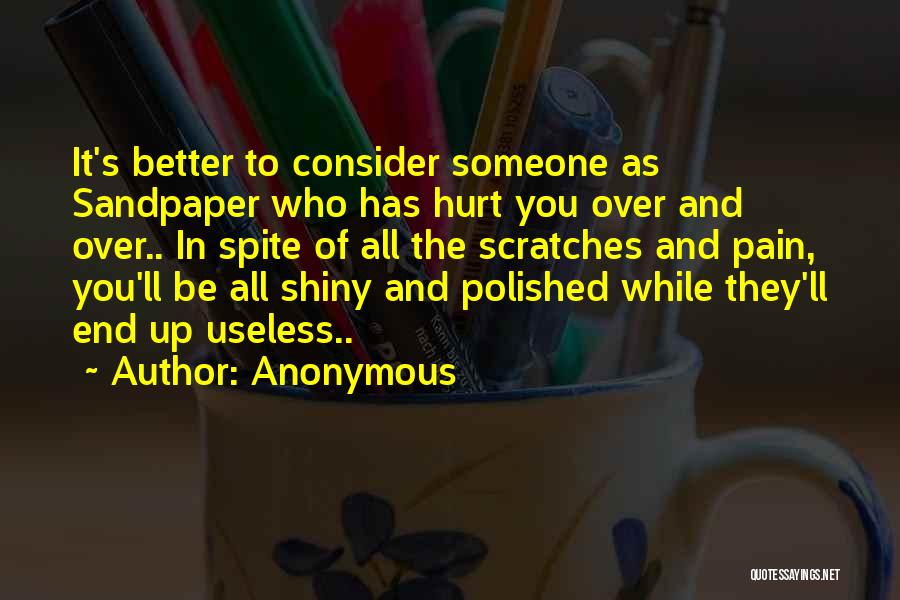 Someone Who Has Hurt You Quotes By Anonymous