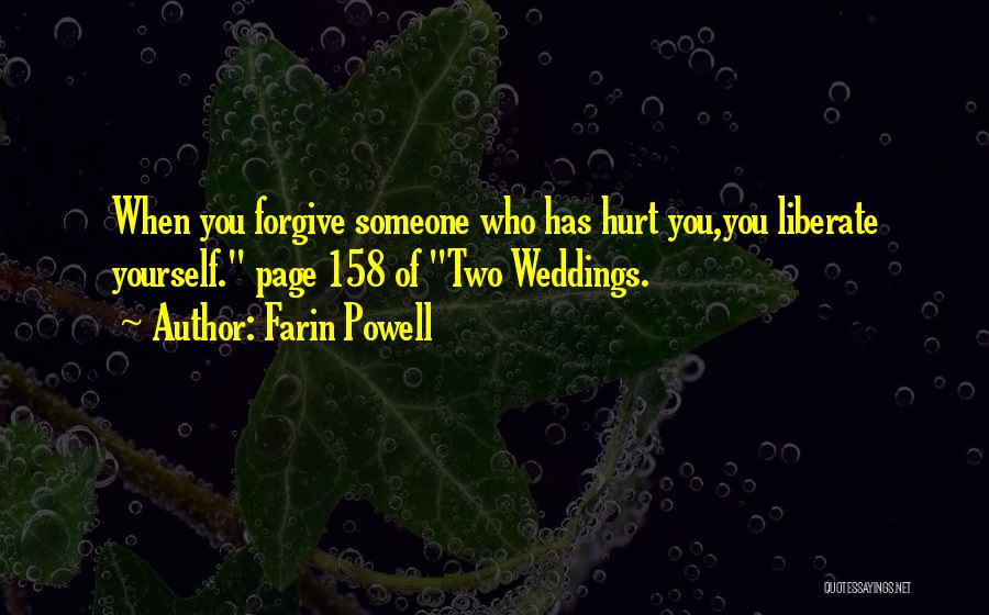 Someone Who Has Hurt You Quotes By Farin Powell