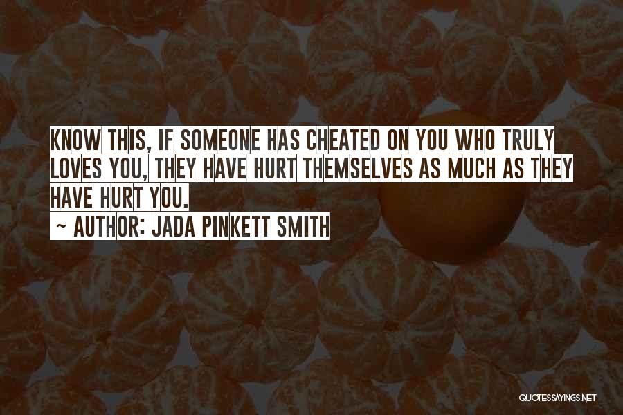 Someone Who Has Hurt You Quotes By Jada Pinkett Smith