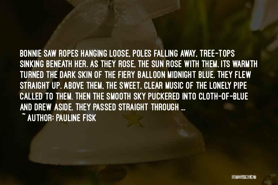 Someone Who Has Just Passed Away Quotes By Pauline Fisk