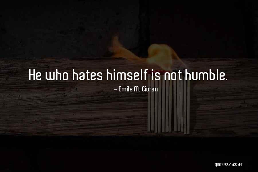 Someone Who Hates You Quotes By Emile M. Cioran Someone Who Hates You Quotes By Emile M. Cioran
