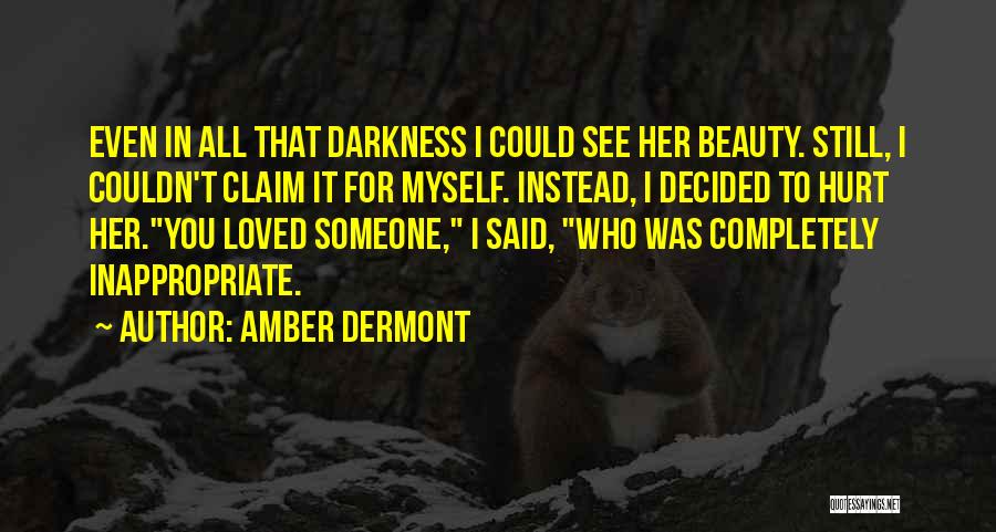 Someone Who Hurt You Quotes By Amber Dermont