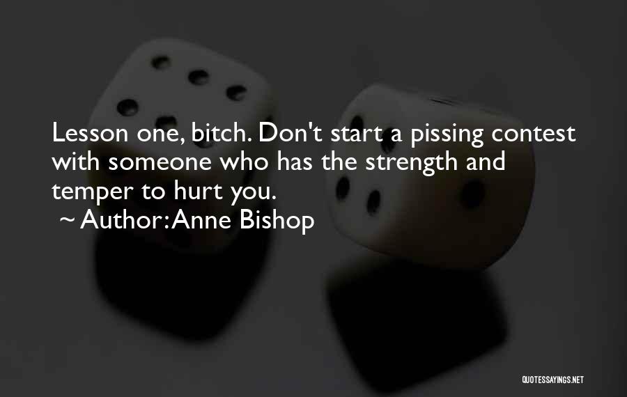 Someone Who Hurt You Quotes By Anne Bishop