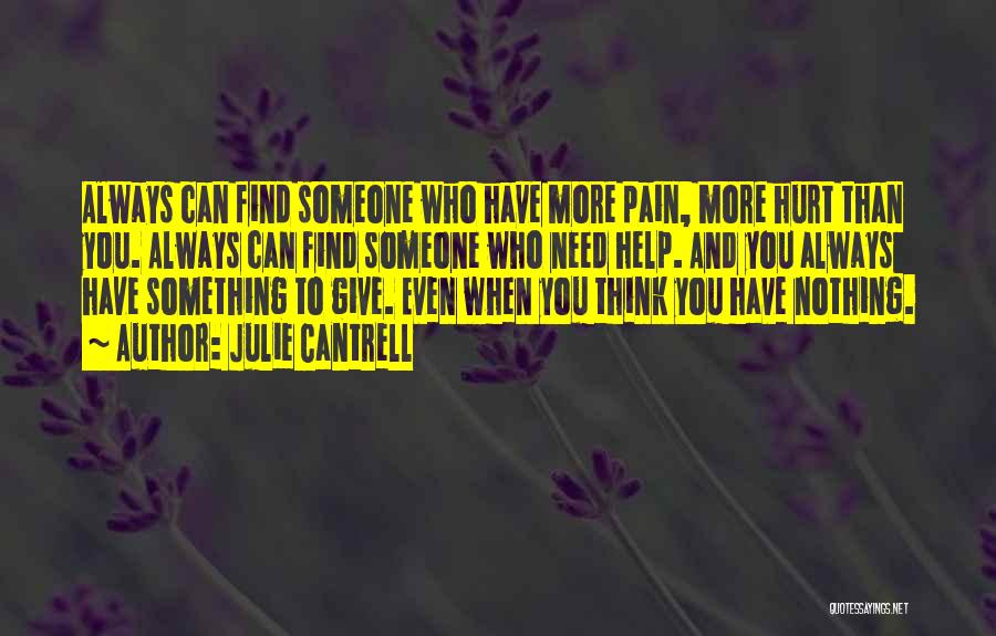 Someone Who Hurt You Quotes By Julie Cantrell