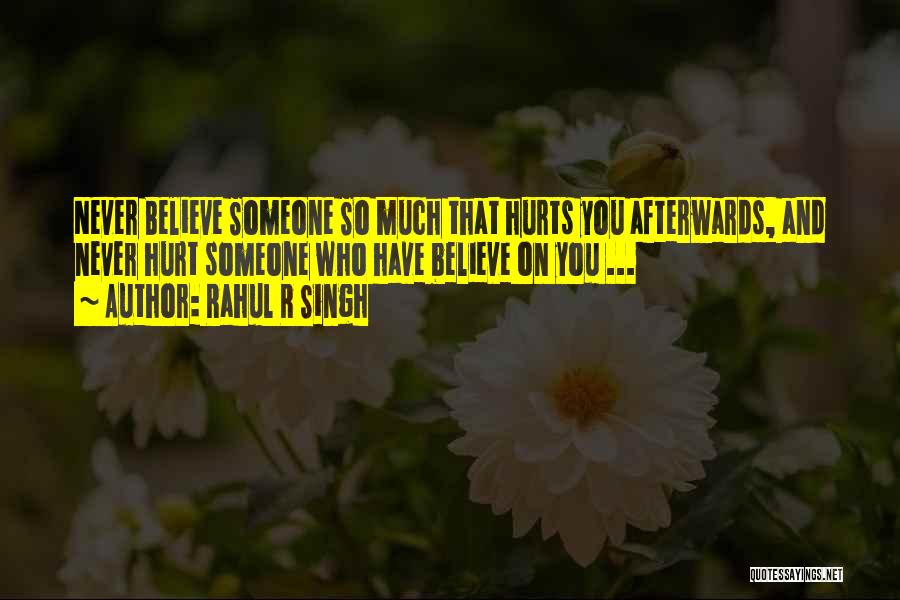 Someone Who Hurt You Quotes By Rahul R Singh