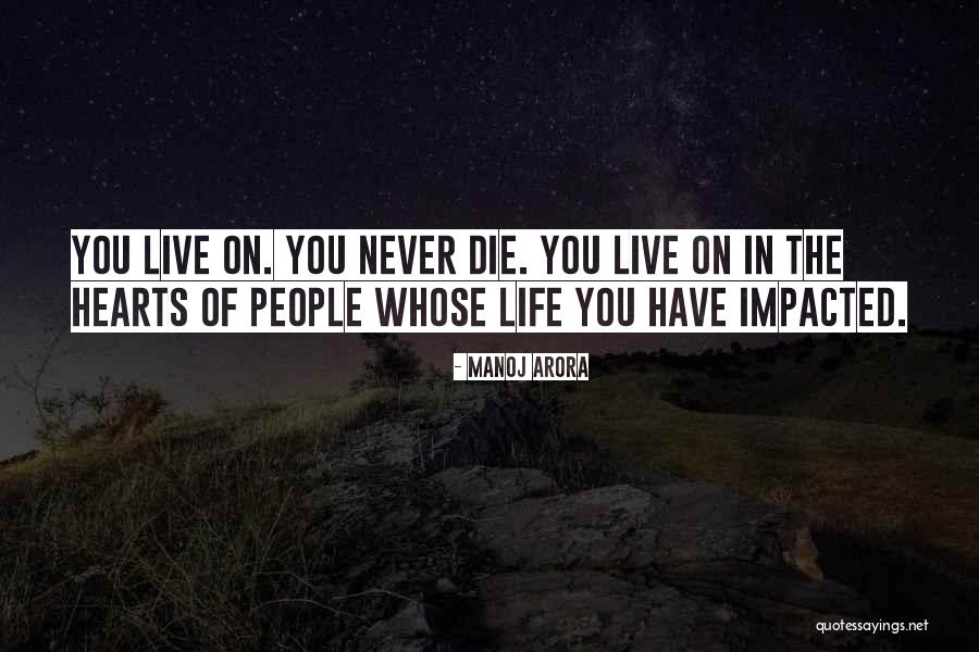 Someone Who Impacted Your Life Quotes By Manoj Arora